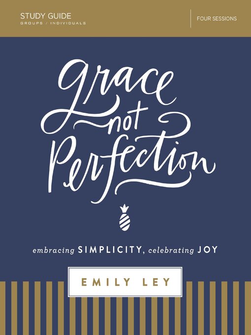 Title details for Grace, Not Perfection Bible Study Guide by Emily Ley - Available